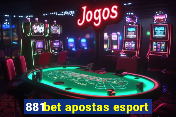 881bet apostas esport